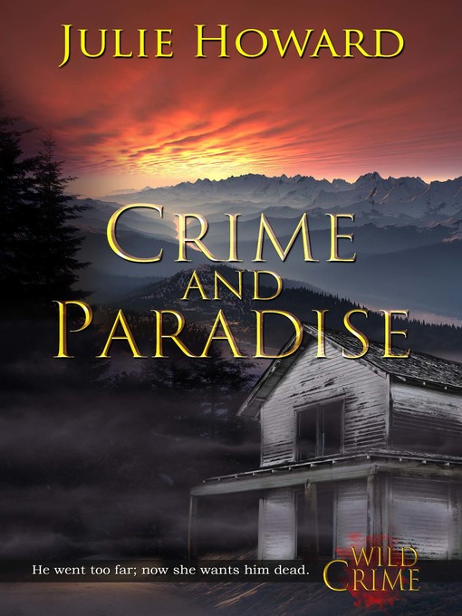 Title details for Crime and Paradise by Julie Howard - Available